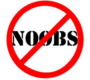 no noobs